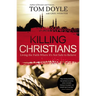 El Killing Christians: Living the Faith Where It's Not Safe to Believe