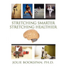 Stretching Smarter Stretching Healthier