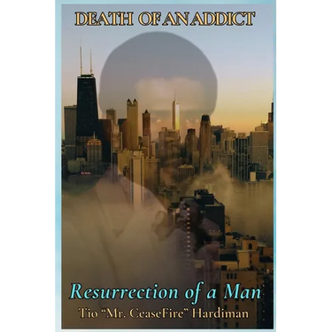 Death of an Addict: Resurrection of a Man