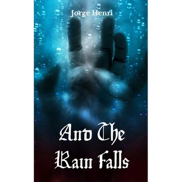 And The Rain Falls