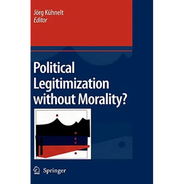 Political Legitimization Without Morality?