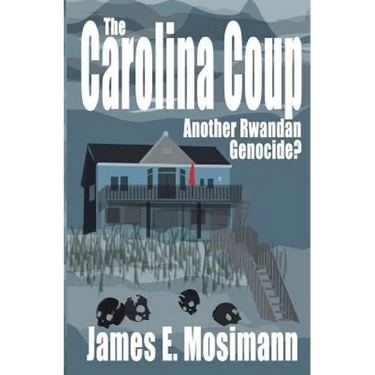 The Carolina Coup: Another Rwandan Genocide?