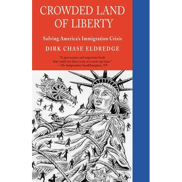 Crowded Land of Liberty: Solving America's Immigration Crisis