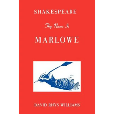 Shakespeare Thy Name Is Marlowe