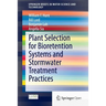 Plant Selection for Bioretention Systems and Stormwater Treatment Practices