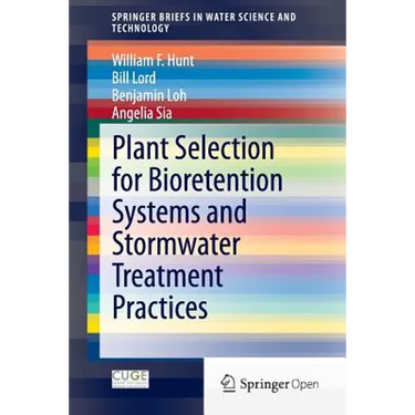 Plant Selection for Bioretention Systems and Stormwater Treatment Practices