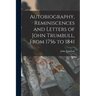 Autobiography, Reminiscences and Letters of John Trumbull, From 1756 to 1841