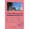 A Hot Afternoon in Massachusetts