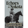 Echoes of the Nokota(R)