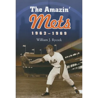 The Amazin' Mets, 1962-1969