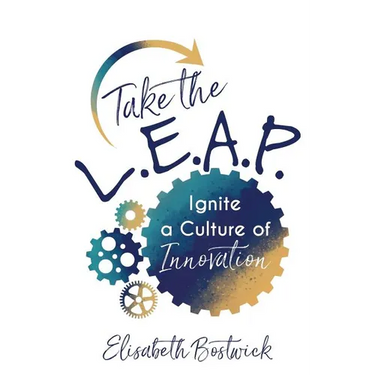 Take the L.E.A.P.: Ignite a Culture of Innovation