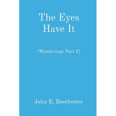The Eyes Have It: (Wanderings Part 2)