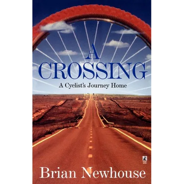 A Crossing: A Cyclist's Journey Home