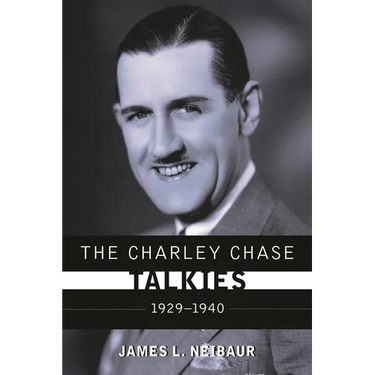 Charley Chase Talkies: 1929-1940