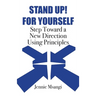 Stand Up! For Yourself: Step Toward a New Direction Using Principles