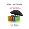 Where's My Umbrella, a Crash Course in Crisis Management