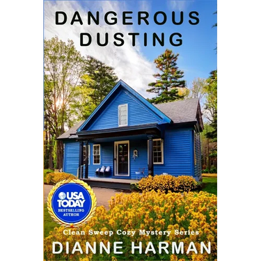 Dangerous Dusting: Clean Sweep Cozy Mystery Series