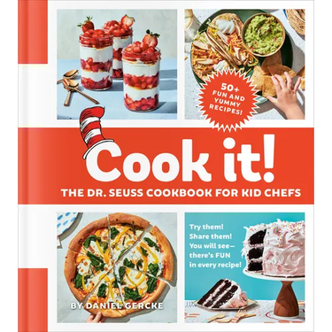 Cook It! the Dr. Seuss Cookbook for Kid Chefs: 50+ Yummy Recipes