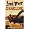 Lead Foot to the Deadline