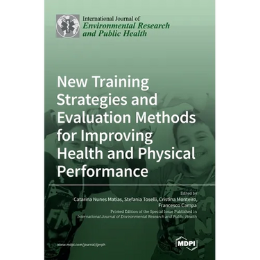 New Training Strategies and Evaluation Methods for Improving Health and Physical Performance