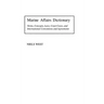 Marine Affairs Dictionary: Terms, Concepts, Laws, Court Cases, and International Conventions and Agreements