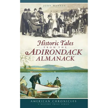 Historic Tales from the Adirondack Almanack