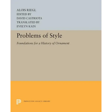 Problems of Style: Foundations for a History of Ornament