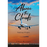 Above the Clouds: Taking Flight
