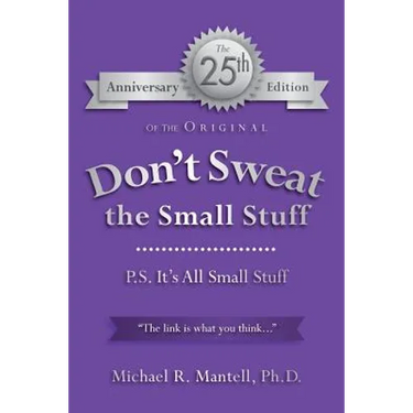 Don't Sweat the Small Stuff: P. S. It's All Small Stuff