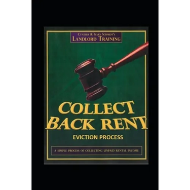 Collect Back Rent Eviction Process: Serving the notices, filing the Complaint and Summons and courtroom etiquette