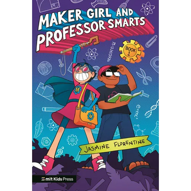 Maker Girl and Professor Smarts
