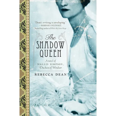 The Shadow Queen: A Novel of Wallis Simpson, Duchess of Windsor