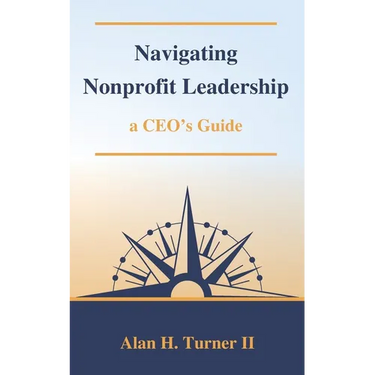 Navigating Nonprofit Leadership: a CEO's Guide