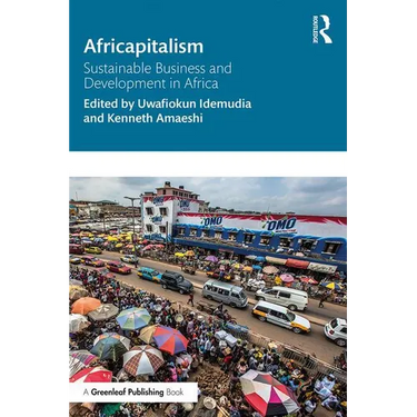 Africapitalism: Sustainable Business and Development in Africa