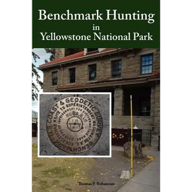 Benchmark Hunting in Yellowstone National Park