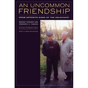 An Uncommon Friendship: From Opposite Sides of the Holocaust