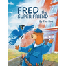 Fred the Super Friend