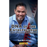DNA of the Entrepreneur: A Way to Wealth for Entrepreneurs