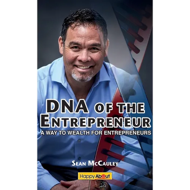 DNA of the Entrepreneur: A Way to Wealth for Entrepreneurs