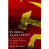 To Make a Village Soviet: Jehovah's Witnesses and the Transformation of a Postwar Ukrainian Borderland