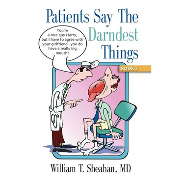 Patients Say The Darndest Things #3