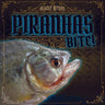 Piranhas Bite!