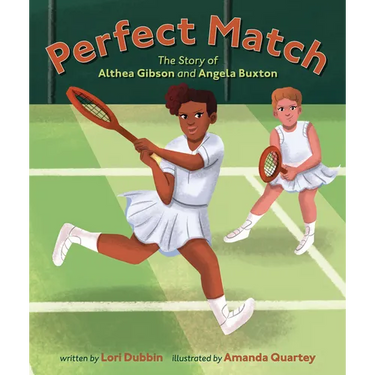Perfect Match: The Story of Althea Gibson and Angela Buxton