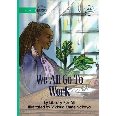 We All Go to Work