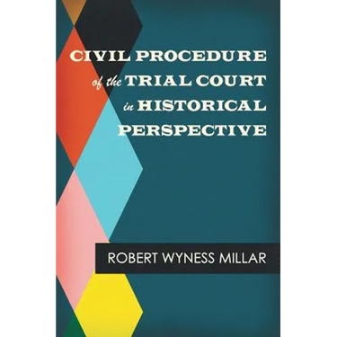 Civil Procedure of the Trial Court in Historical Perspective