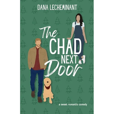 The Chad Next Door: A Sweet Romantic Comedy