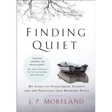 Finding Quiet: My Story of Overcoming Anxiety and the Practices That Brought Peace
