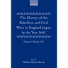 The History of the Rebellion: And Civil Wars in England Begun in the Year 1641