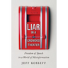 Liar in a Crowded Theater: Freedom of Speech in a World of Misinformation