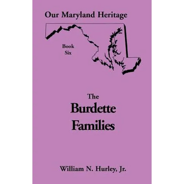 Our Maryland Heritage, Book 6: The Burdette Families